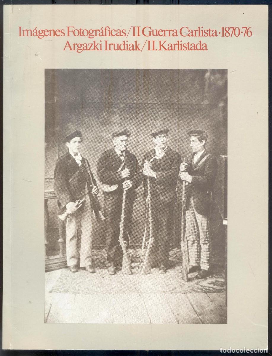 Militaria: NUMULITE L0095 Im&aacute;genes fotogr&aacute;ficas II Guerra Carlista 1870 1876 Argazki Irudiak II Karlistada