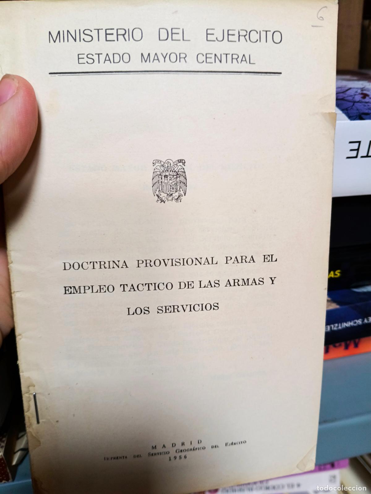 Militaria: DOCTRINA PROVISIONAL EMPLEO T&Aacute;CTICO DE LAS ARMAS Y SERVICIOS-EJERCITO E. M. CENTRAL MADRID
