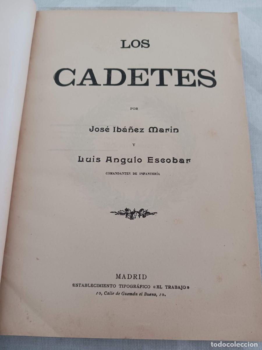 Militaria: LOS CADETES (1903) - DEDICATORIA DEL AUTOR JOS&Eacute; IB&Aacute;&Ntilde;EZ MARIN - ILUSTRADO Y CON MUCHOS DATOS