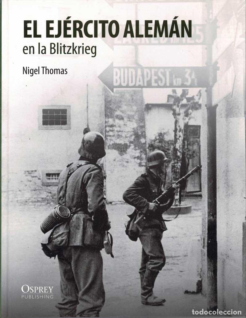 Militaria: El ej&eacute;rcito alem&aacute;n en la Blitzkrieg - Nigel Thomas - Foto 1