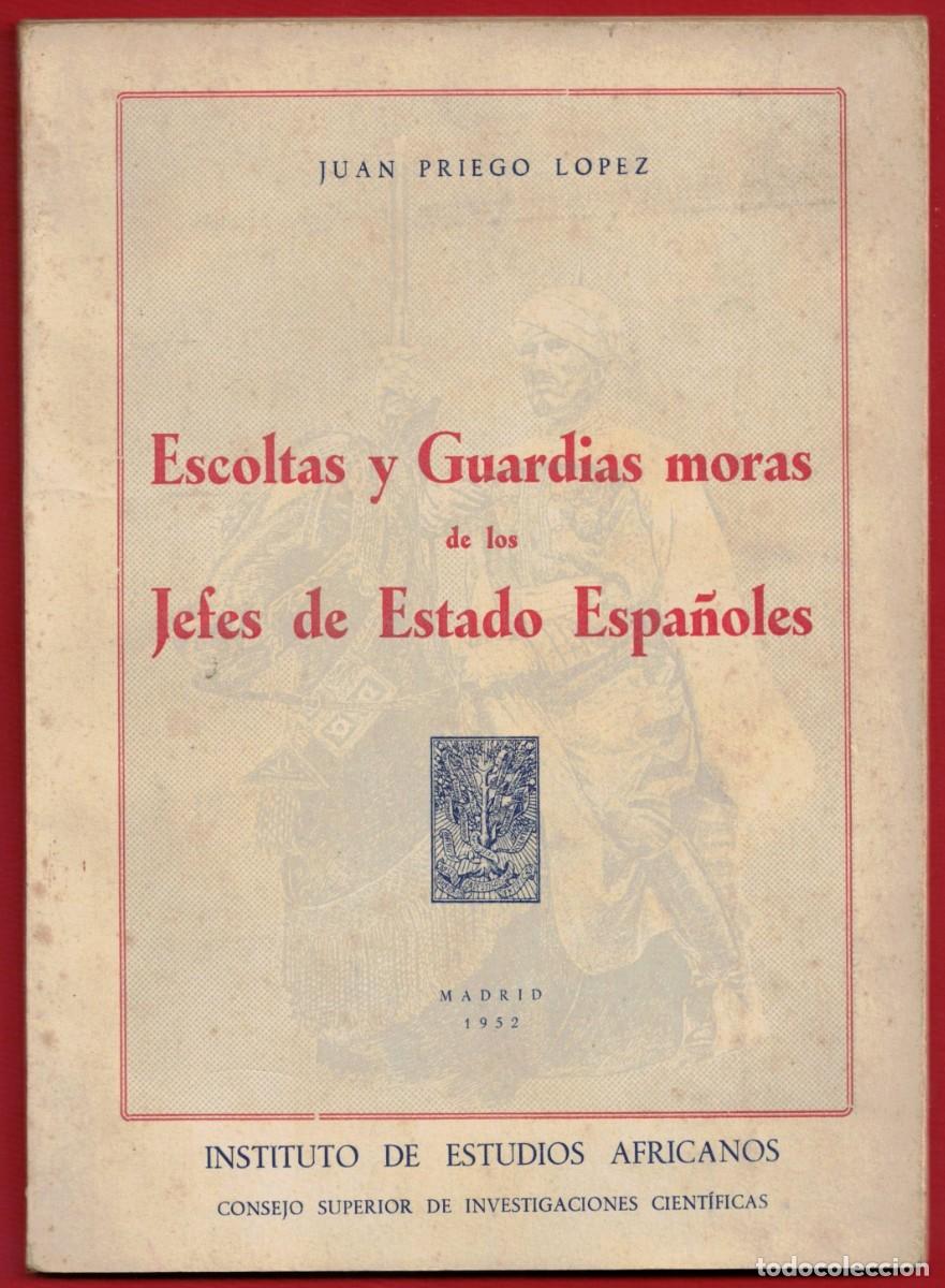 Militaria: Escoltas y Guardias moras de los Jefes de Estado Espa&ntilde;oles - INSTITUTO DE ESTUDIOS AFRICANOS