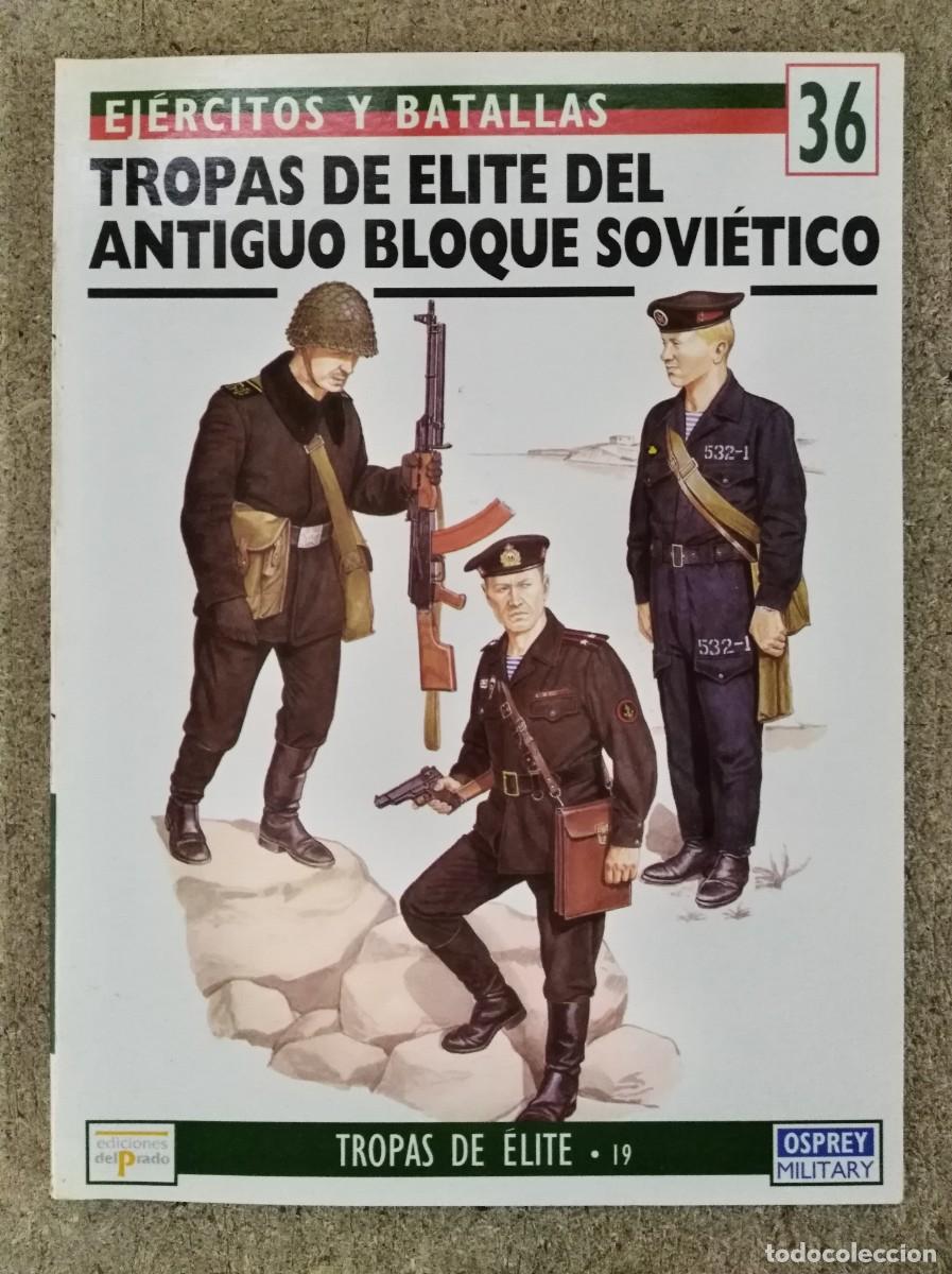 Militaria: Ejercitos y Batallas 36.Tropas de Elite antiguo Bloque Sovietico.Osprey Military.Ediciones Del Prado