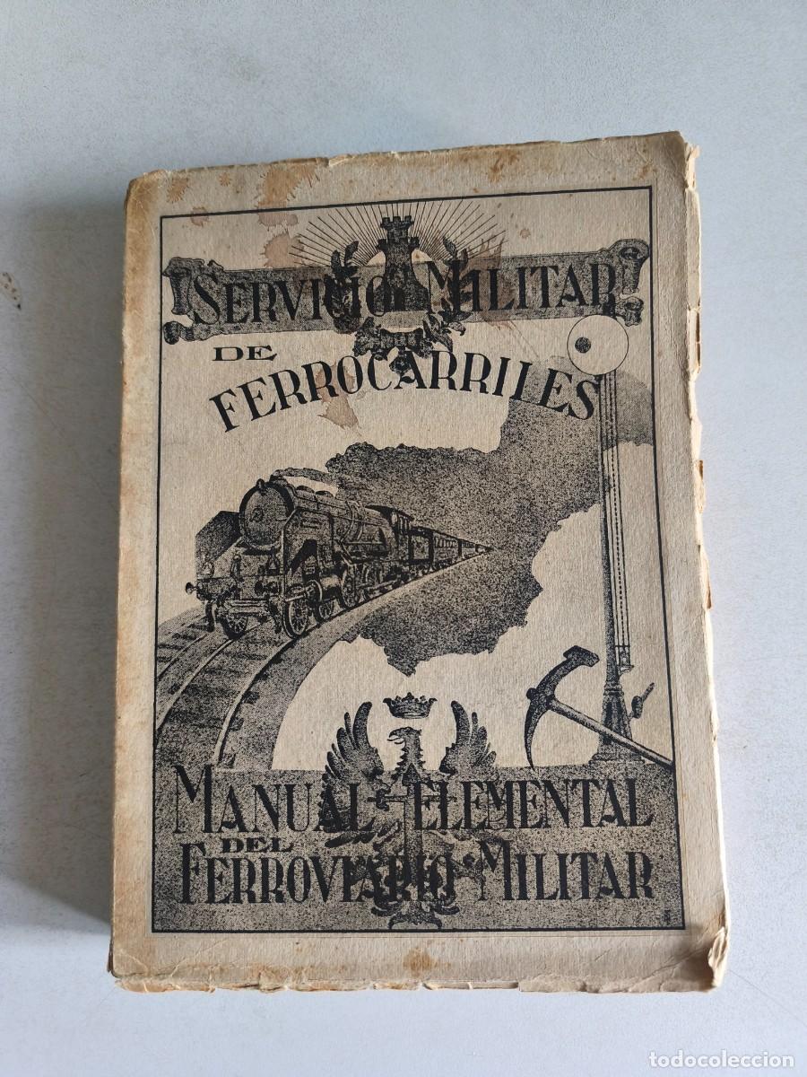 Militaria: Antiguo libro Servicio militar de Ferrocarriles 1943, 494 paginas