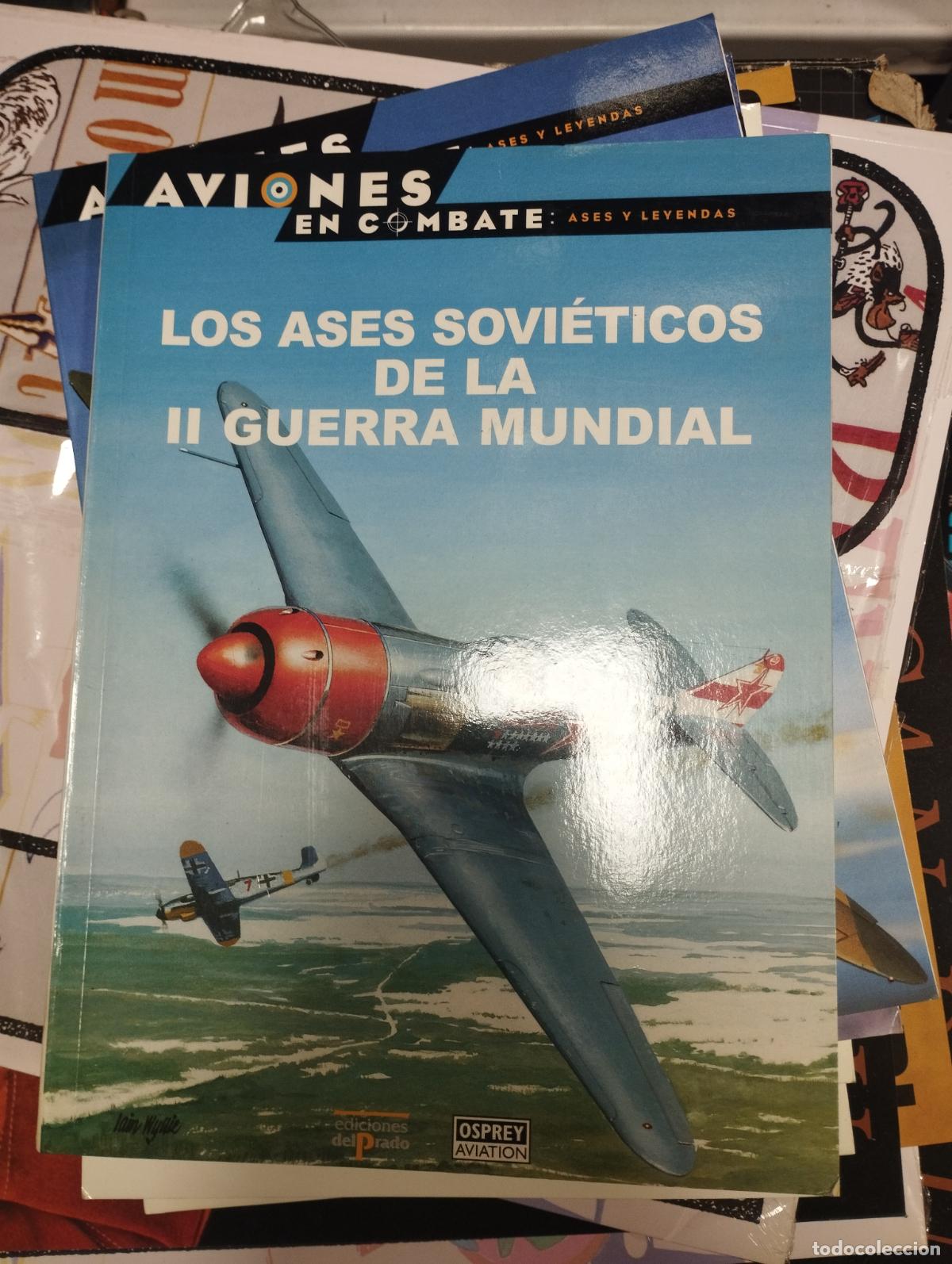 Militaria: Los ases sovi&eacute;ticos de la II Guerra Mundial.- Morgan, Hugh