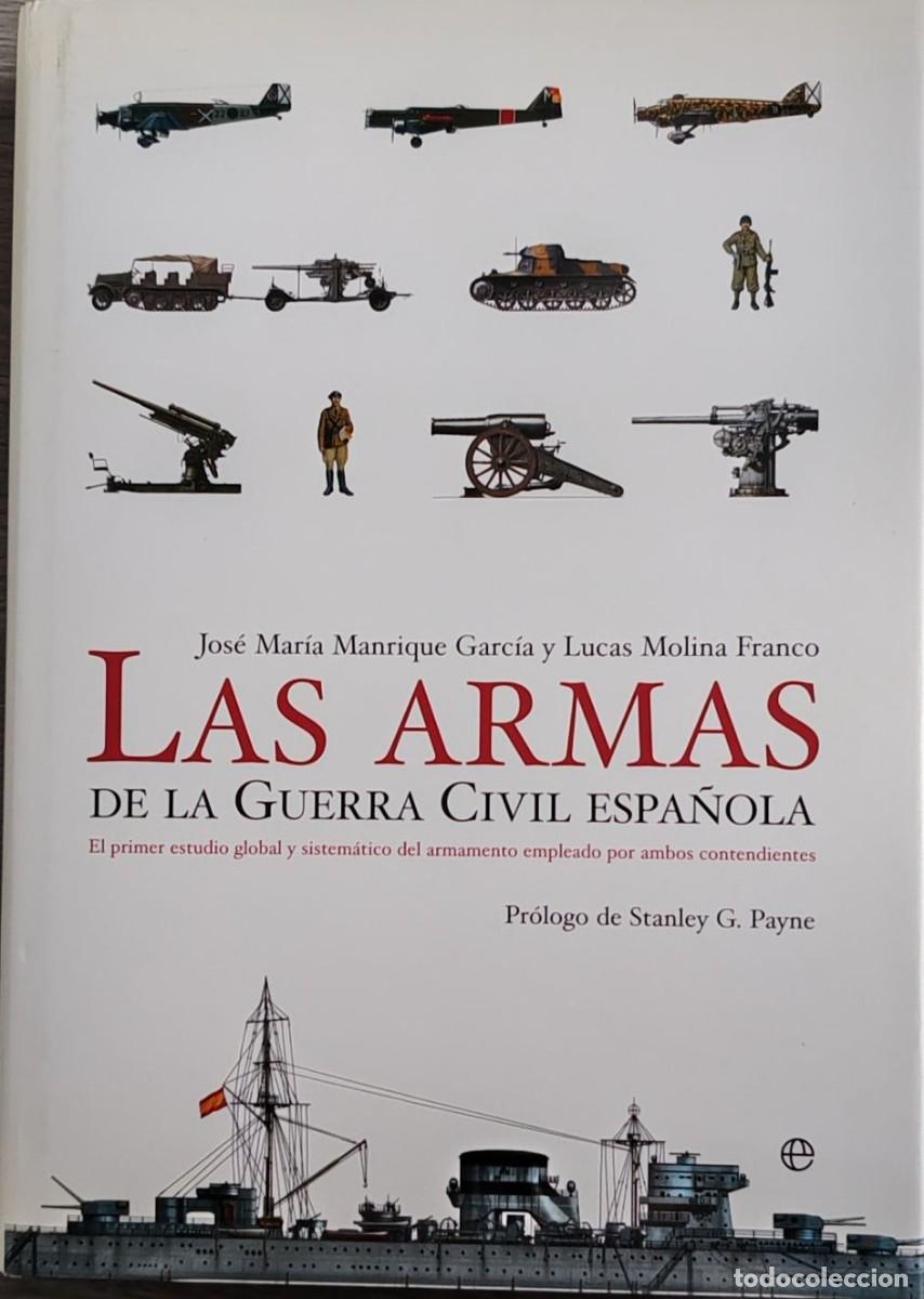 Militaria: Libro &rdquo;Las armas de la Guerra Civil Espa&ntilde;ola&rdquo;