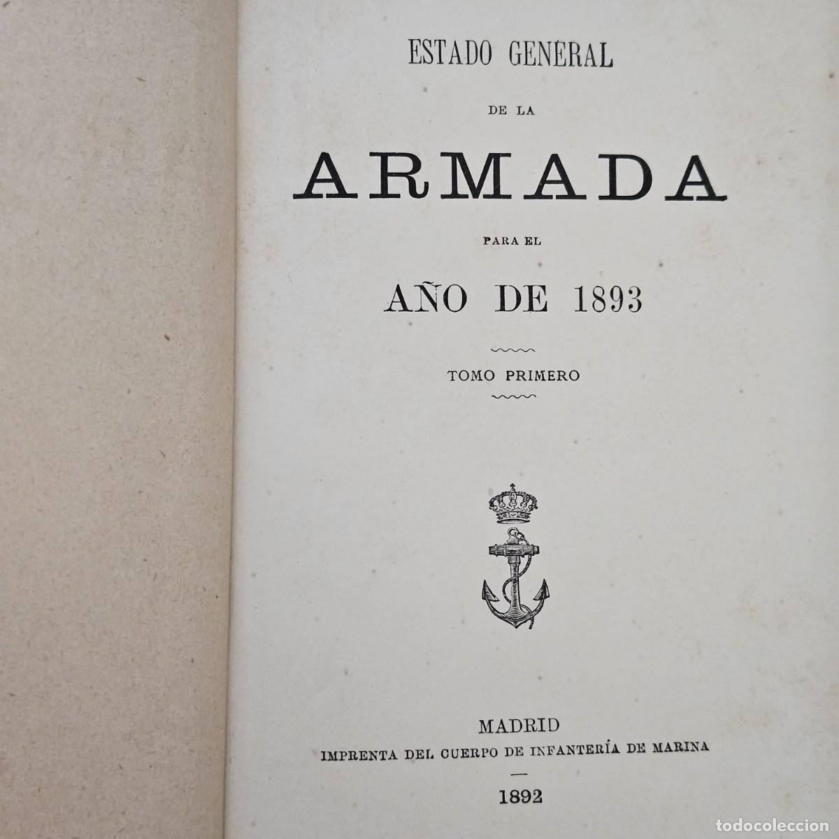 Military Antiques: 1892-ESTADO GENERAL DE LA ARMADA PARA 1893-TOMOS I Y II-MADRID IMPRENTA CUERPO INFANTER&Iacute;A DE MARINA