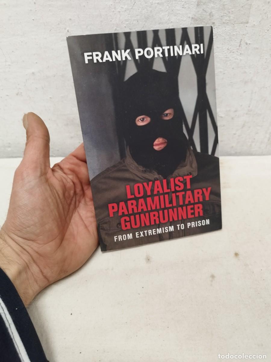 Military Antiques: Libro militar, loyalist paramilitary gunrunner. Extrema derecha y izquierda. Frank Portinari.
