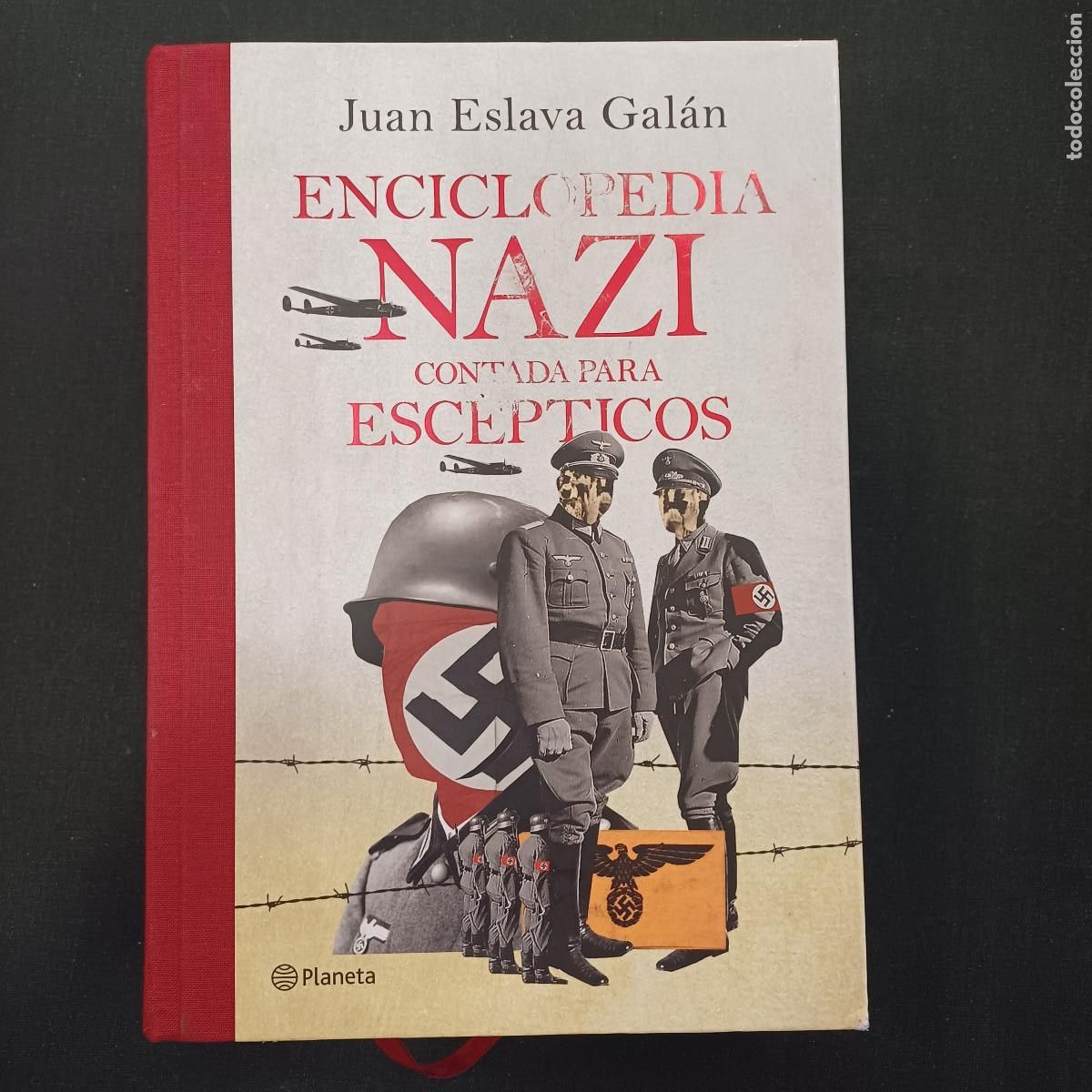 Militaria: ENCICLOPEDIA NAZI/CONTADA PARA ESCEPTICOS/JUAN ESLAVA GALAN.