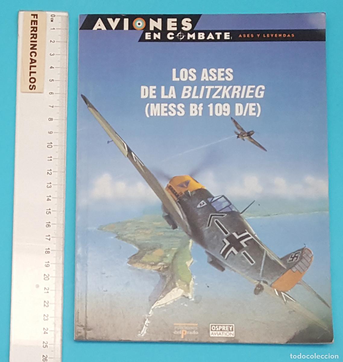 Militaria: LOS ASES DE LA BLITZKRIEG (MESS BF 109 D/E) AVIONES EN COMBATE: ASES Y LEYENDAS N&ordm; 1 OSPREY