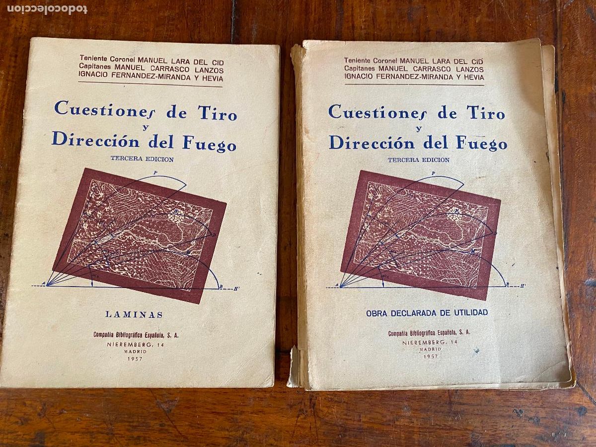 Militaria: CUESTIONES DE TIRO Y DIRECCION DEL FUEGO - GENERAL MANUEL LARA DEL CID - LOTE 2 LIBROS