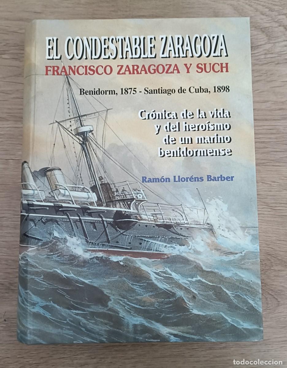 Militaria: EL CONDESTABLE ZARAGOZA Benidorm 1875 Santiago de Cuba 1898 Guerra de Cuba
