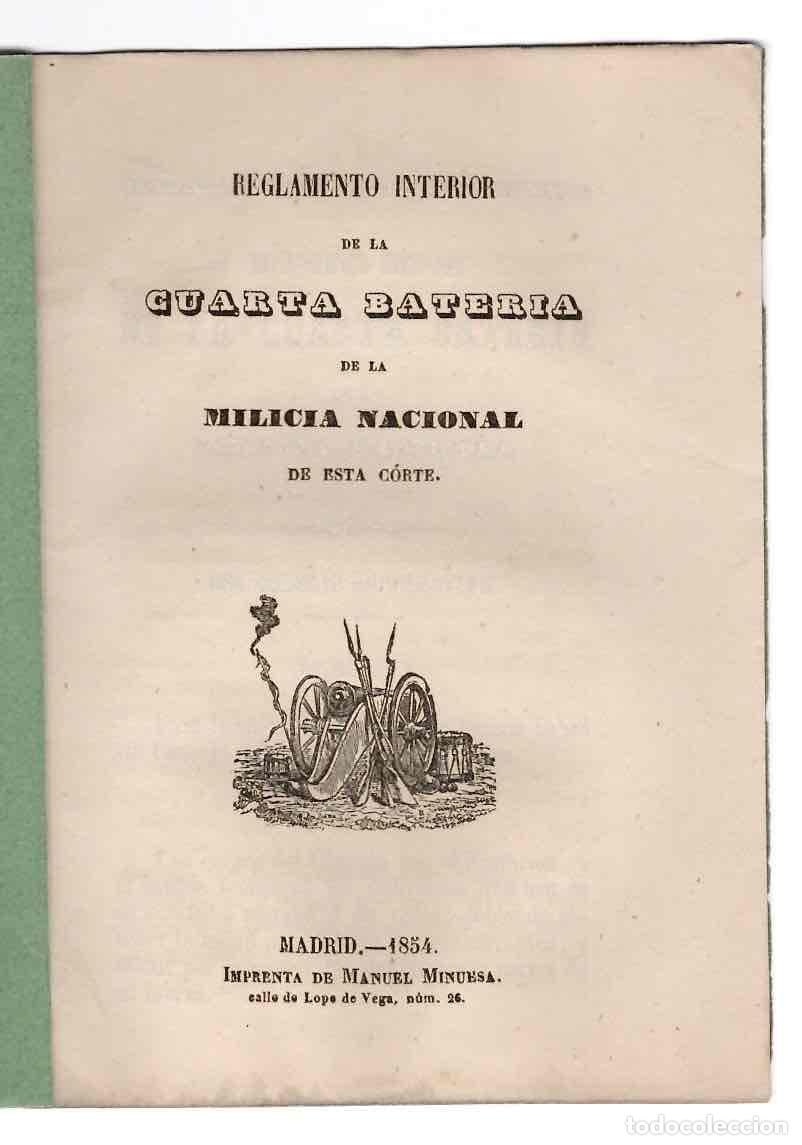 Militaria: REGLAMENTO INTERIOR DE LA CUARTA BATERIA DE LA MILICIA NACIONAL DE ESTA CORTE. MADRID, 1854