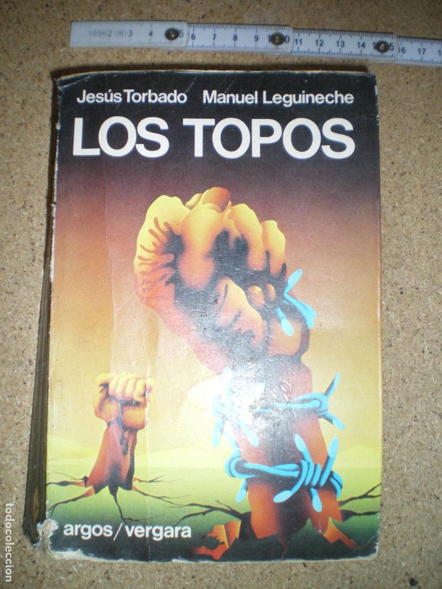 Militaria: LOS TOPOS, J.TORBADO, M. LEGUINECHE, GUERRA CIVIL