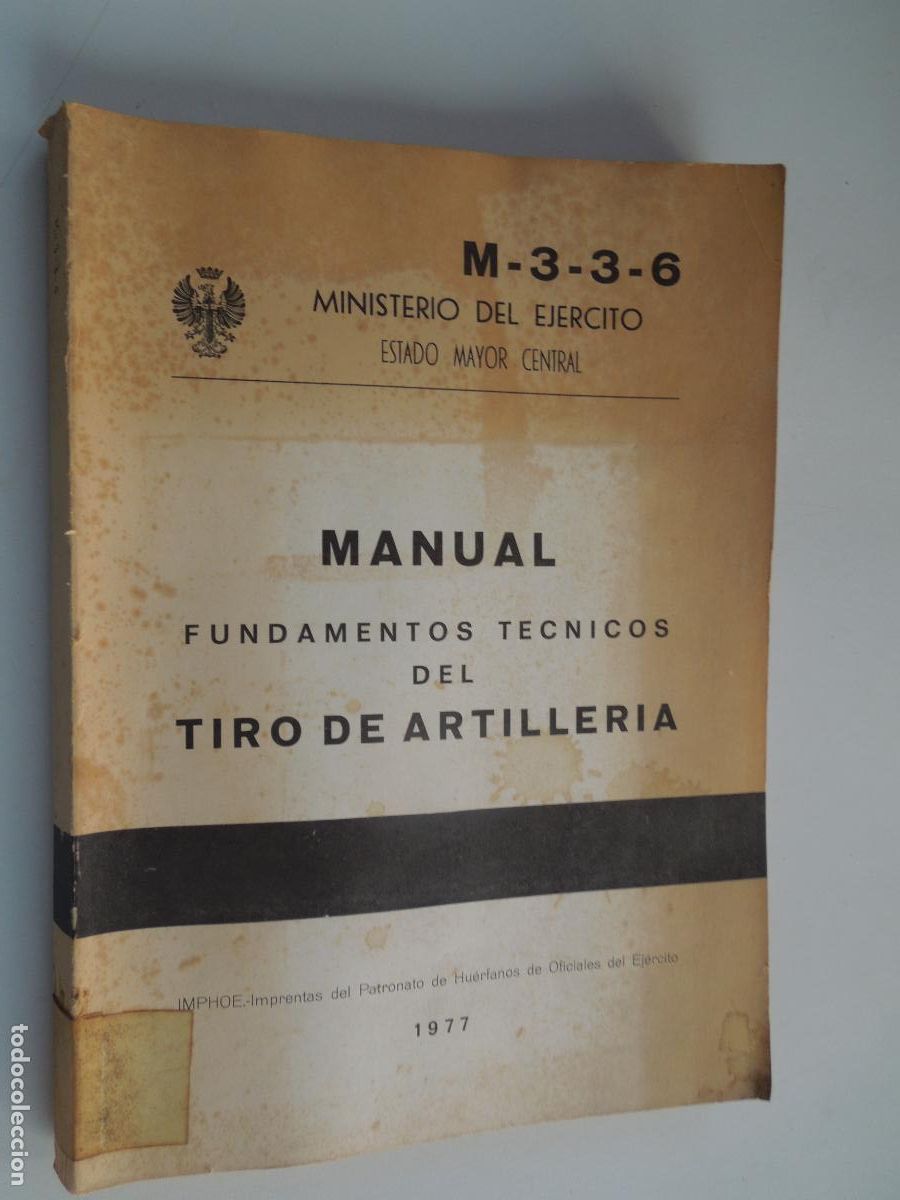 Militaria: MANUAL FUNDAMENTOS TECNICOS DE TIRO ARTILLERIA -1977 - M-3-3-6 - ESTADO MAYOR