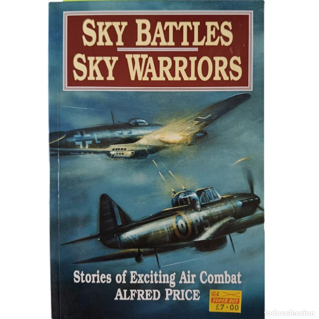 Militaria: SKY BATTLES & SKY WARRIORS (2 LIBROS EN 1) - ALFRED PRICE - ARMS & ARMOUR (1994) - AVIACI&Oacute;N MILITAR