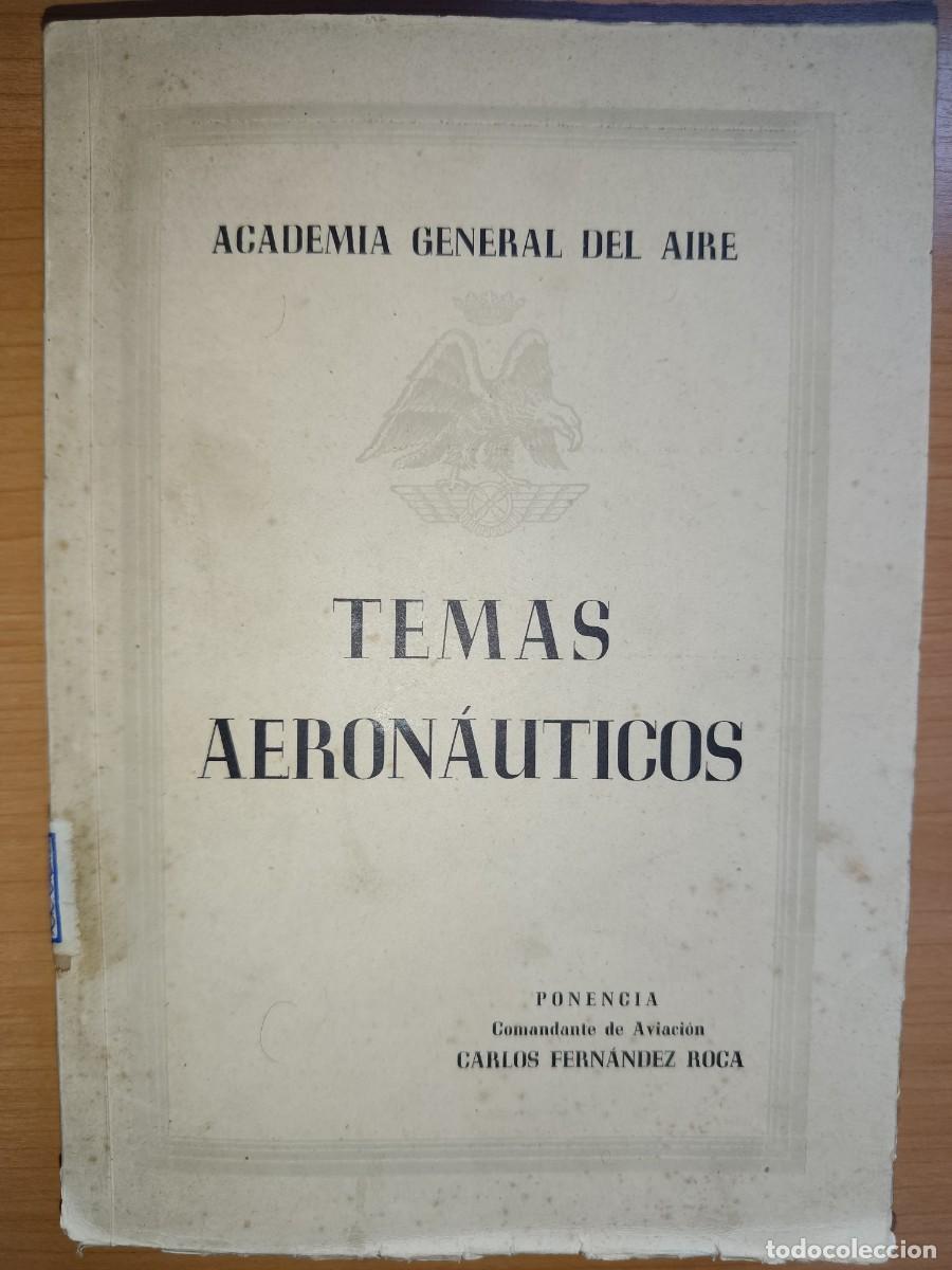 Militaria: Temas aeron&aacute;uticos por Carlos Fern&aacute;ndez Roca. Cartagena, a&ntilde;os 1940. Numerosas ilustraciones.