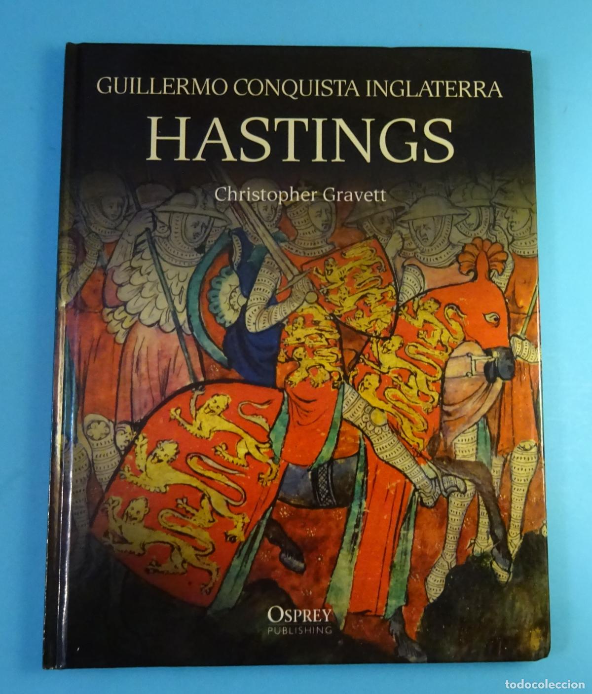 Militaria: GUILLERMO CONQUISTA INGLATERRA HASTINGS, CHRISTOPHER GRAVETT. OSPREY RBA.
