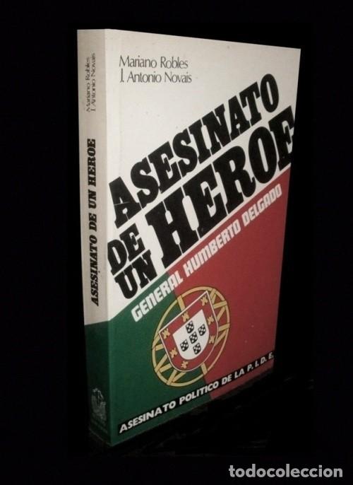 Militaria: GENERAL HUMBERTO DELGADO. ASESINADO POR LA POLICIA SECRETA DE PORTUGAL. (P.I.D.E.).