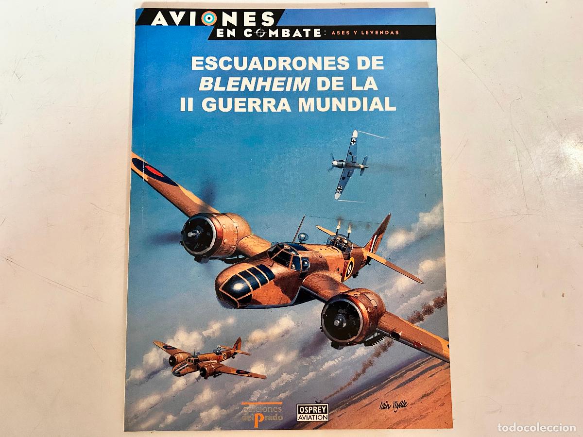 Militaria: N.30-AVIONES EN COMBATE-BLENHEIM -ASES Y LEYENDAS-DEL PRADO 2000-OSPREY LIBRO ENTREGA