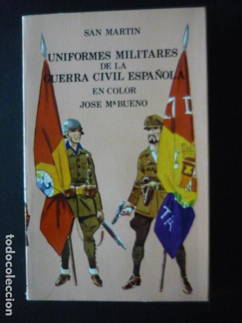 Militaria: UNIFORMES MILITARES DE LA GUERRA CIVIL ESPA&Ntilde;OLA EN COLOR, POR JOSE M&ordf; BUENO, ED. SAN MARTIN 1971