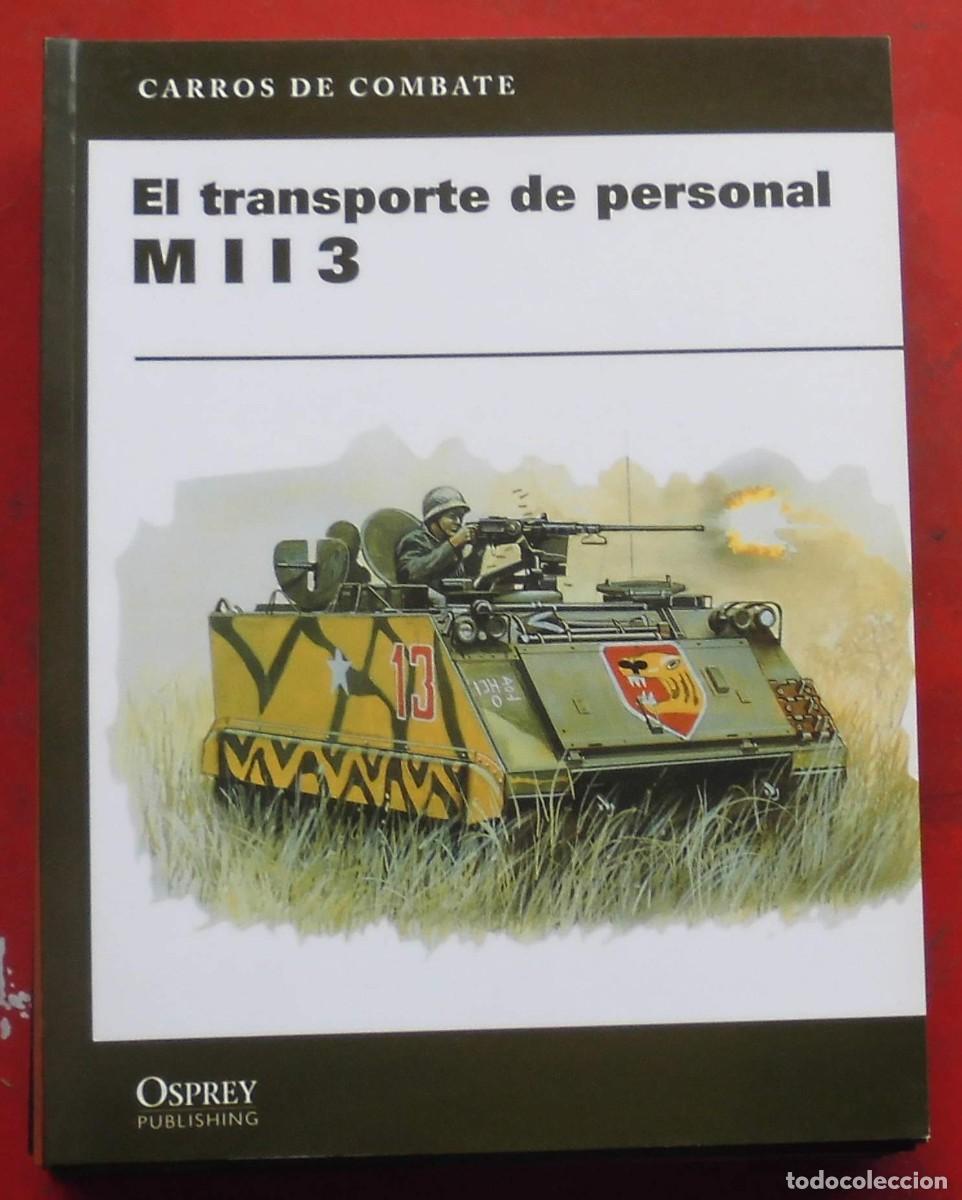 Militaria: EL TRANSPORTE DE PERSONAL M-113