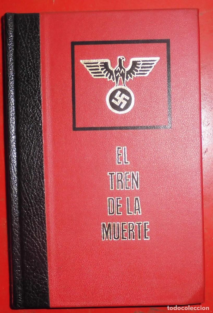 Militaria: EL TREN DE LA MUERTE...