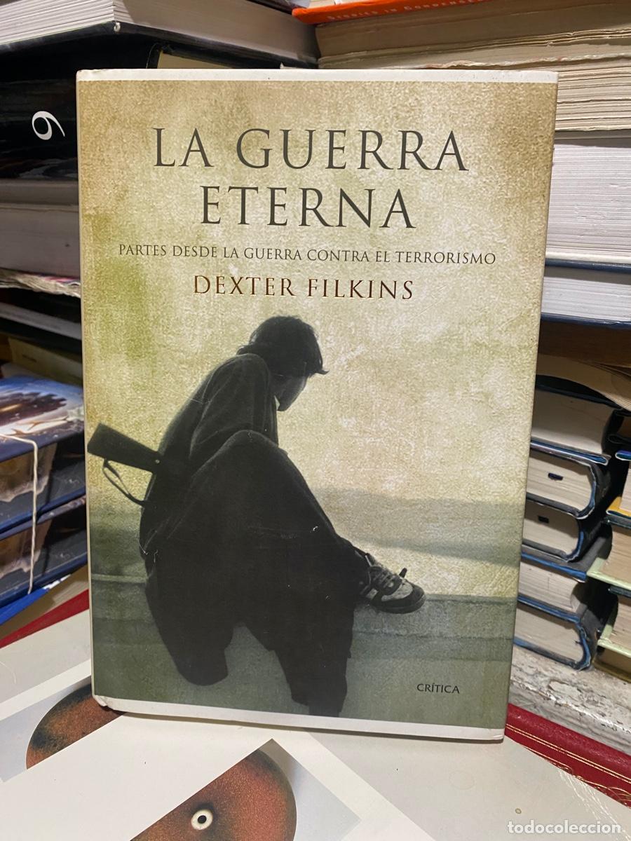 Militaria: la guerra eterna, dexter filkins, edt. critica