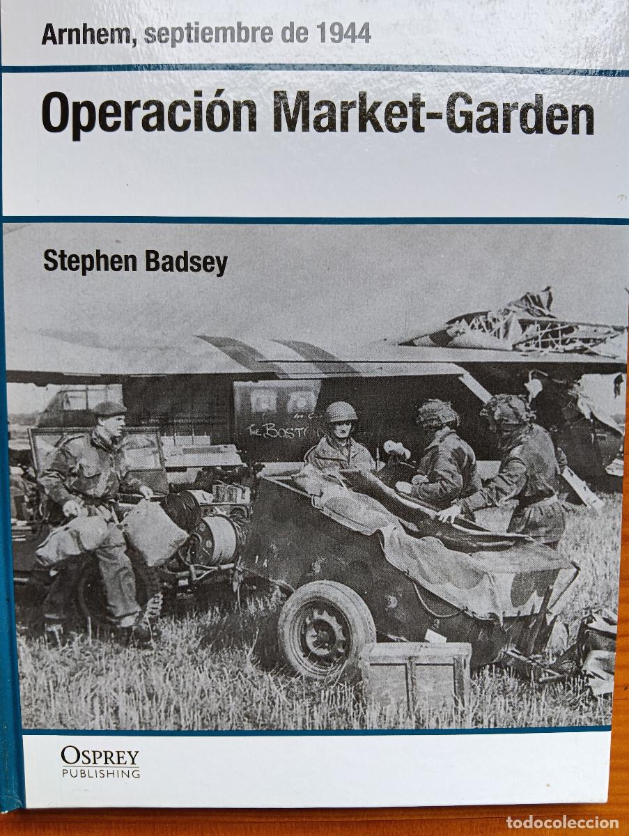 Militaria: Operacion Market-Garden, Arnhem 1.944. Osprey