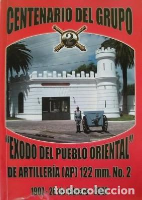 Militaria: CENTENARIO GRUPO ARTILLERIA NUMERO 2 DEPARTAMENTO DE FLORES URUGUAY ALBERTO DEL PINO MENCK