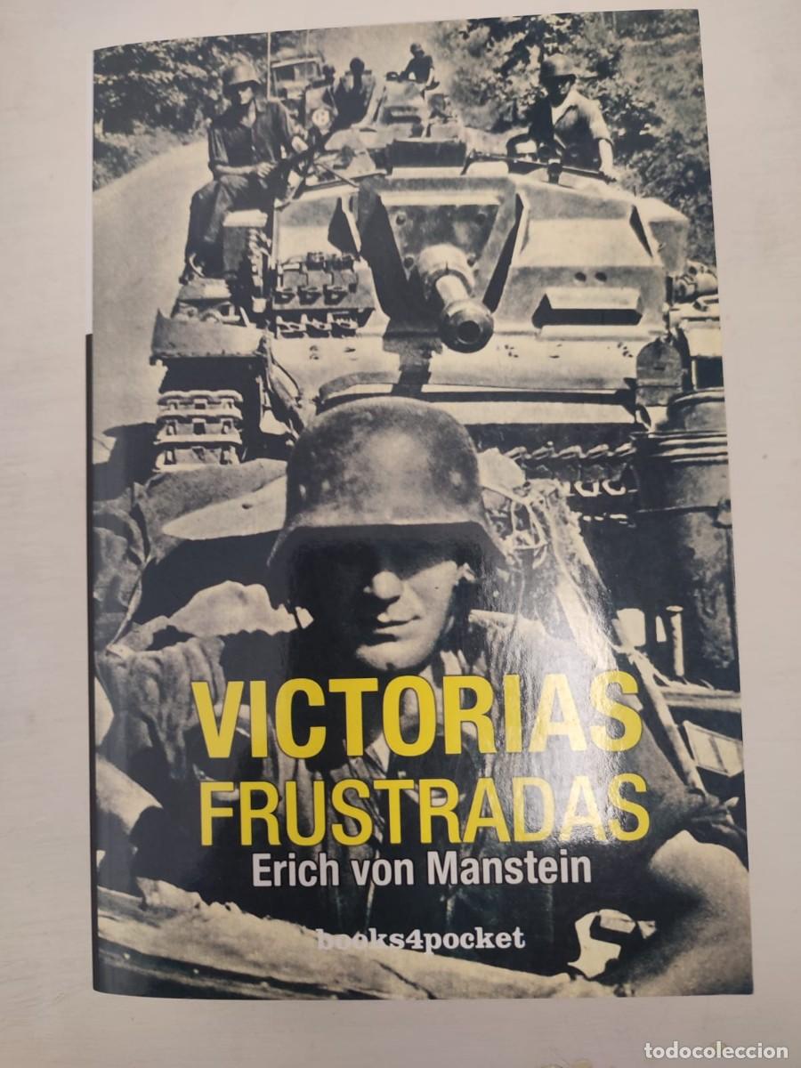 Militaria: VICTORIAS FRUSTRADAS. MARISCAL VON MANSTEIN. BOOKS4POCKET