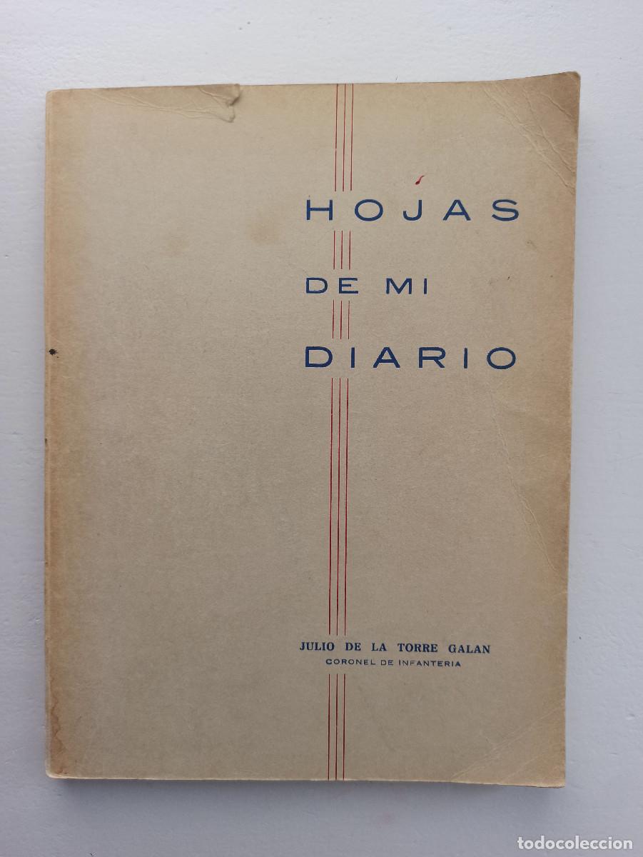 Militaria: Hojas de mi diario - Julio de la Torre Gal&aacute;n (dedicado por el autor)