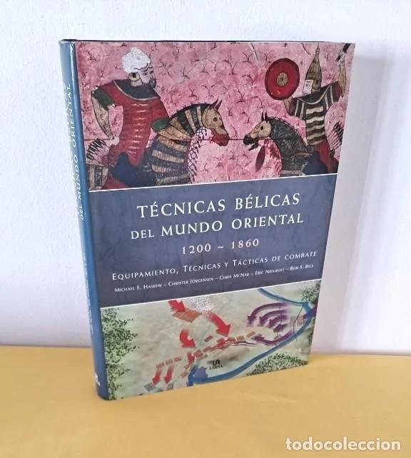 Militaria: TECNICAS BELICAS DEL MUNDO ORIENTAL 1200-1860 - VARIOS AUTORES