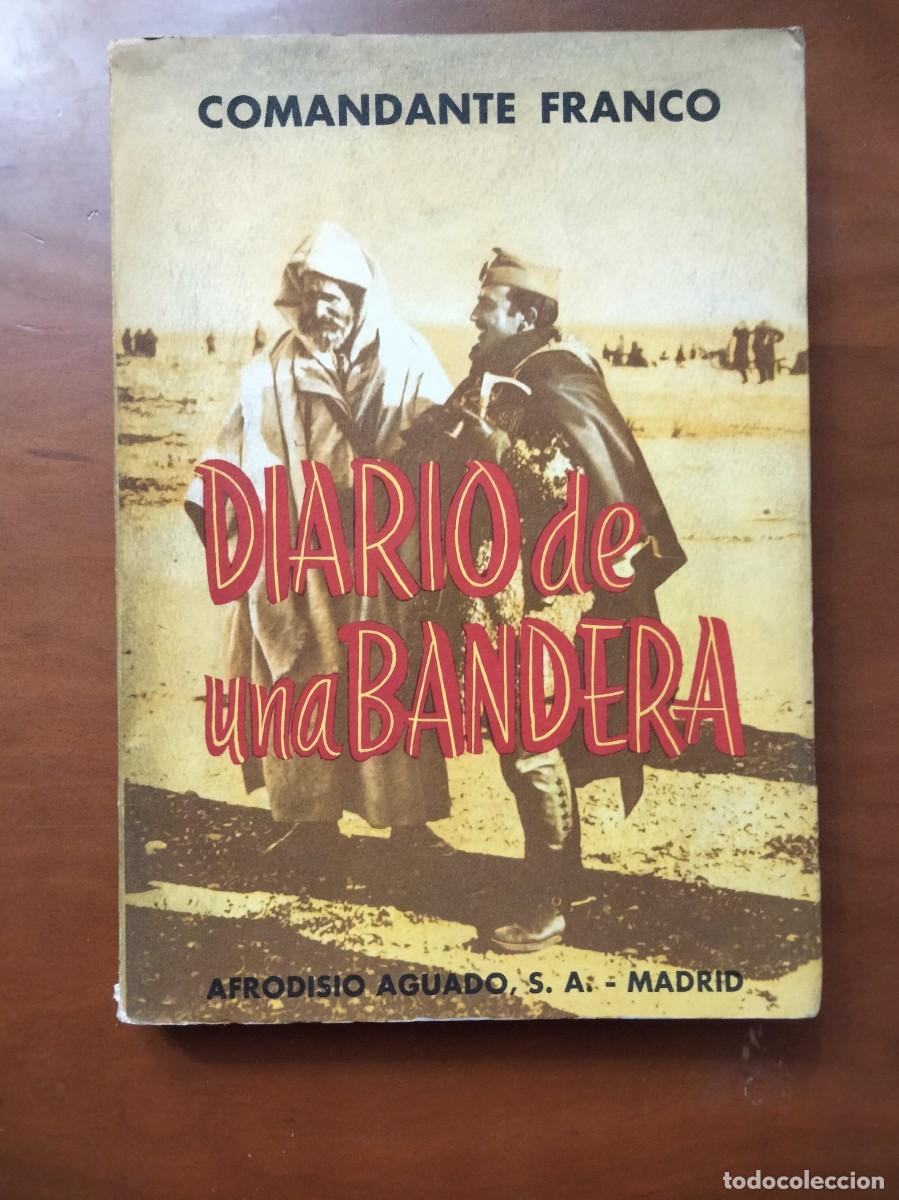 Militaria: Diario de una Bandera por Comandante Franco