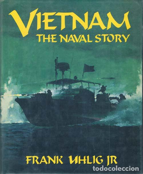 Militaria: VIETNAM: THE NAVAL HISTORY
