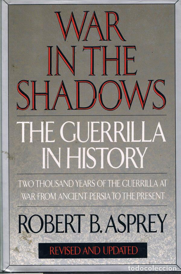 Militaria: WAR IN THE SHADOWS: THE GUERRILA HISTORY