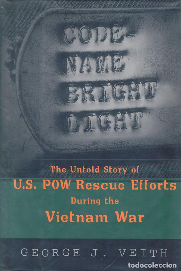 Militaria: CODE NAME BRIGHTLIGHT: US POWS RESCUE EFFORTS DURING VIETNAM WAR