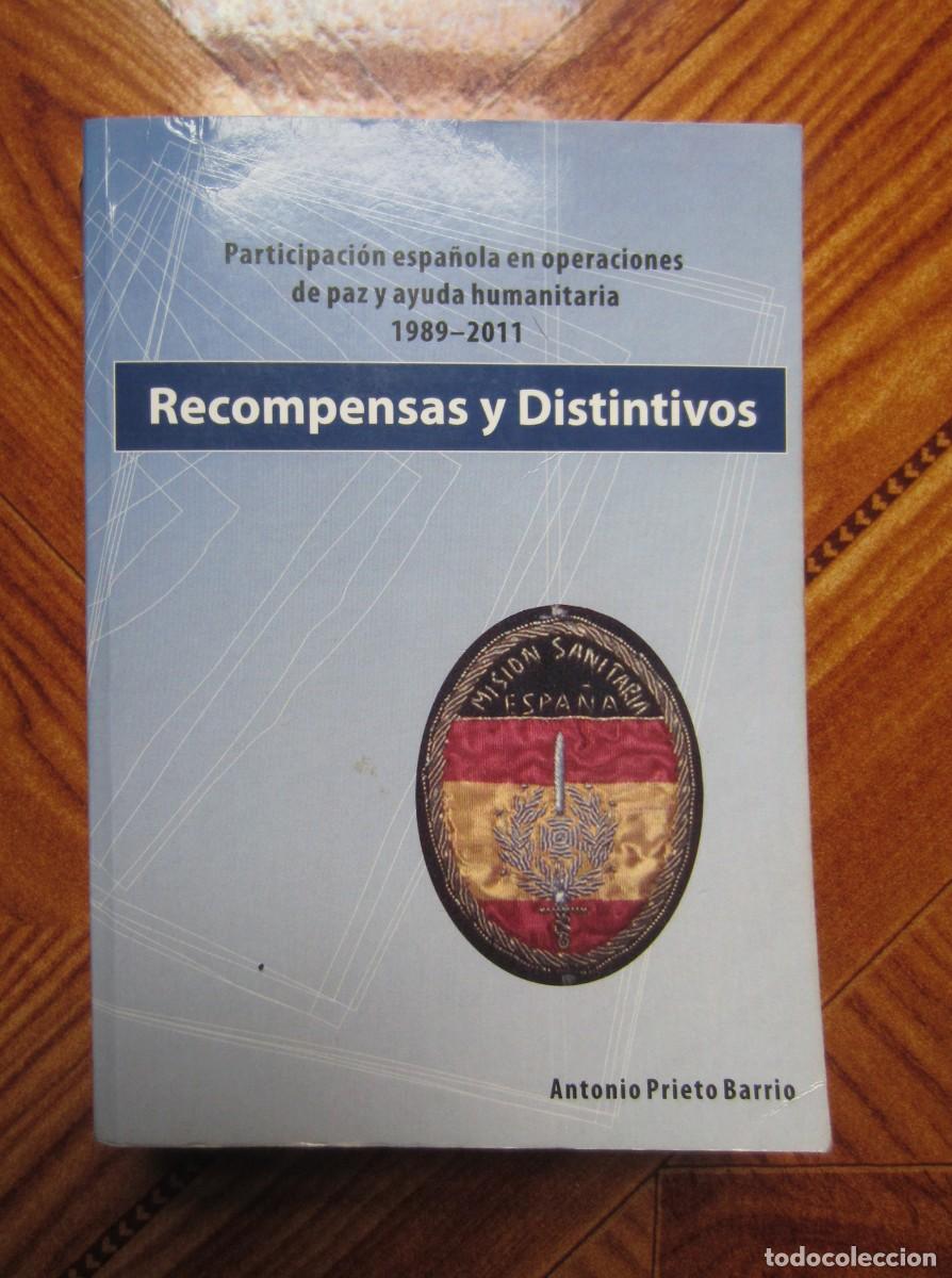 Militaria: RECOMPENSAS Y DISTINTIVOS. PARTICIPACION ESPA&Ntilde;OLA EN OPERACIONES DE PAZ Y AYUDA HUMANITARIA 1989-201