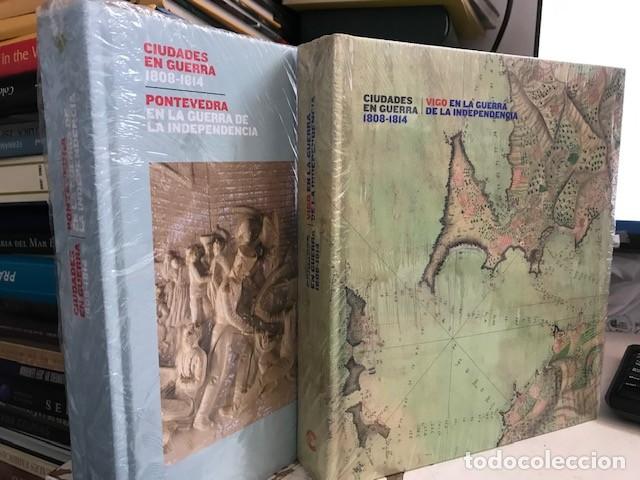 Militaria: VIGO Y PONTEVEDRA EN LA GUERRA DE LA INDEPENDENCIA.CIUDADES EN GUERRA 1808-1814 - dos tomos
