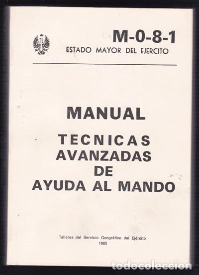 Military Antiques: MANUAL TECNICAS AVANZADAS DE AYUDA AL MANDO. M-9-8-1. 1985