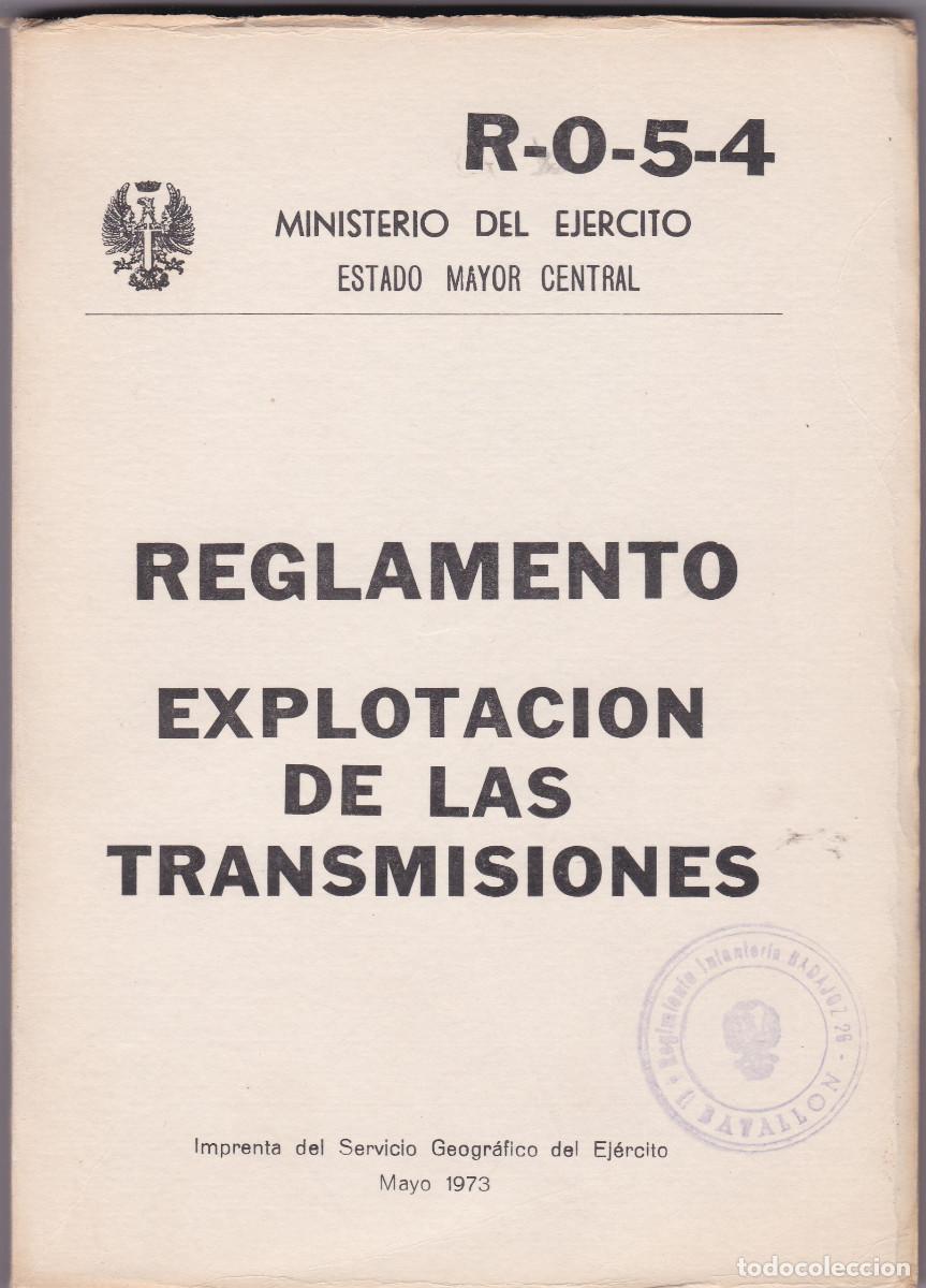 Militaria: REGLAMENTO EXPLOTACION DE LAS TRANSMISIONES. R-0-5-4,1973