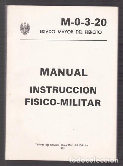 Militaria: MANUAL INSTRUCCION FISICO-MILITAR, M-0-3-20,1985
