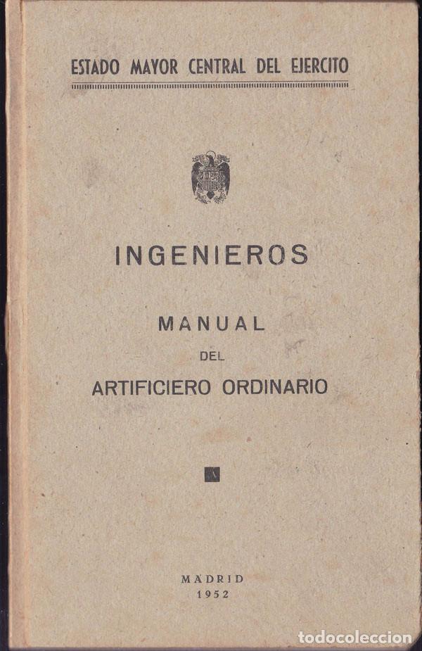 Militaria: INGENIEROS MANUAL DEL ARTIFICIERO ORDINARIO. 1952
