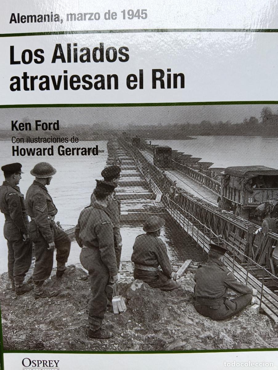 Militaria: Los Aliados atraviesan el Rin, Alemania 1945. Osprey