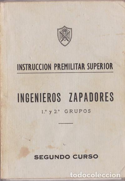 Militaria: INSTRUCCION PREMILITAR SUPERIOR,INGENIEROS ZAPADORES 1&ordm; Y2&ordm; GRUPOS,2&ordm; CURSO