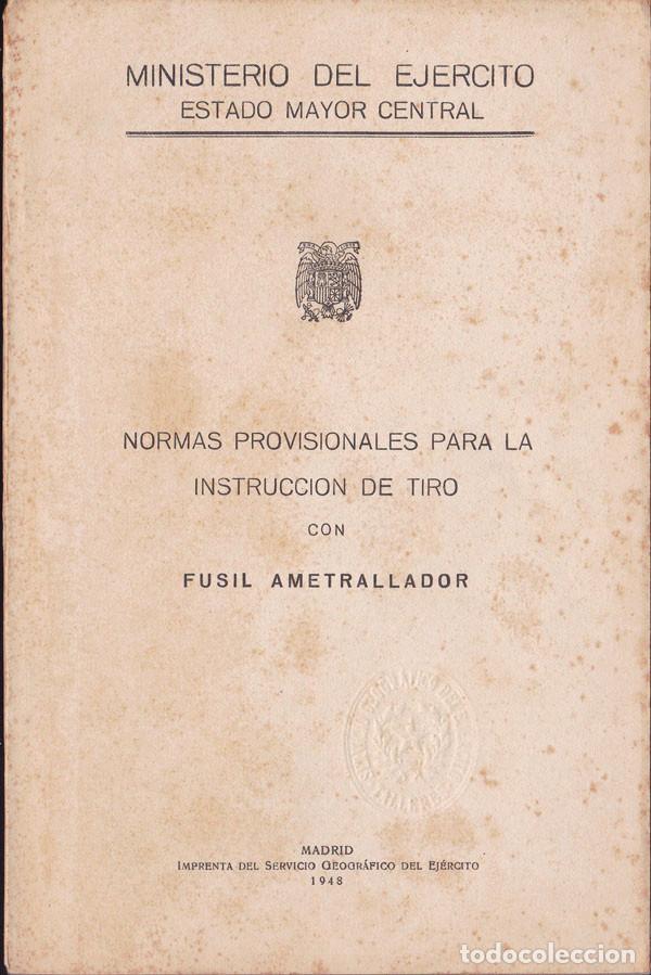 Militaria: NORMAS INSTRUCCION DE TIRO CON FUSIL AMETRALLADOR,1948