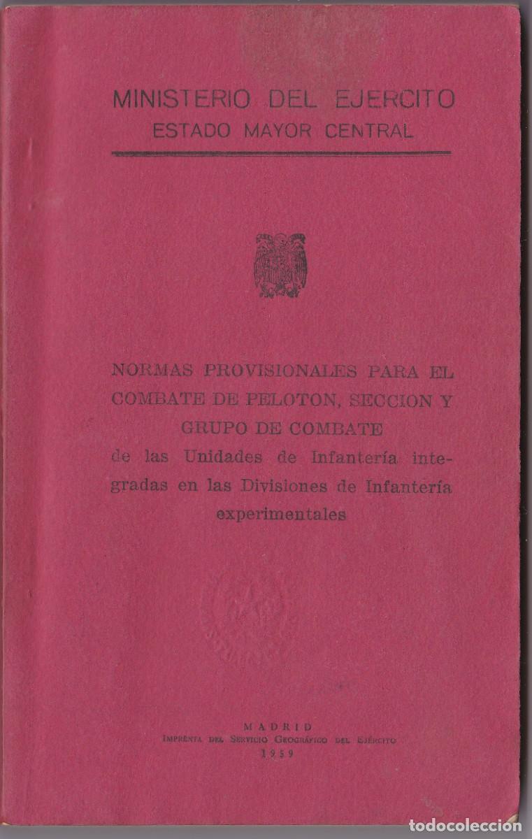 Militaria: NORMAS PRIVISIONALES PARA EL COMBATE DE PELOTON. 1959