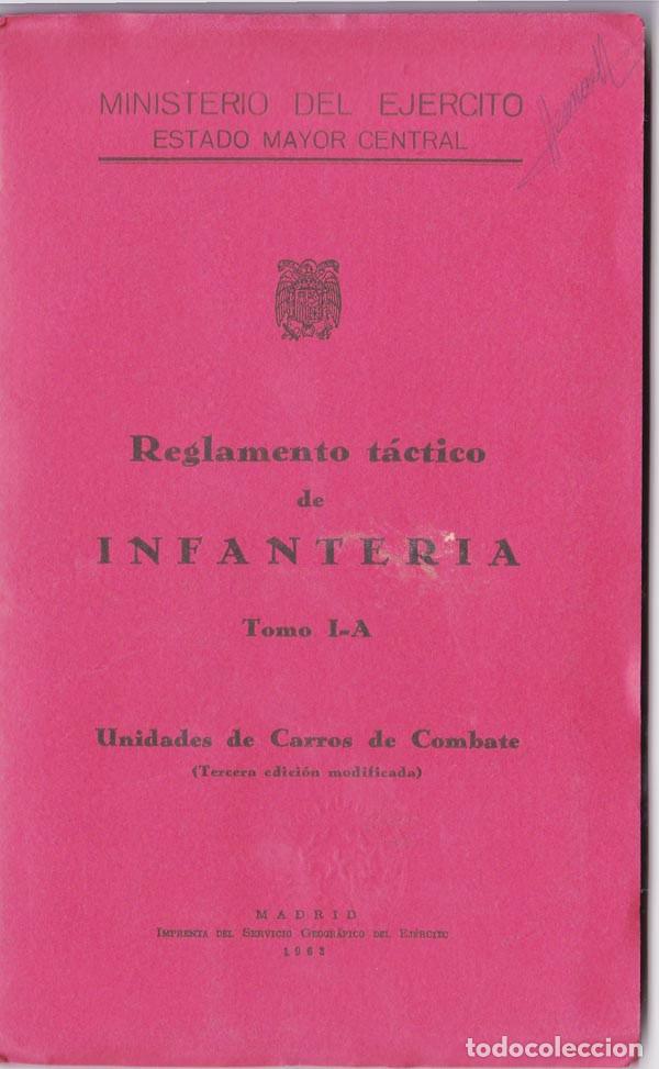Militaria: REGLAMENTO DE INFANTER&Iacute;A TOMO I-A,UNIDADES CARRO DE COMBATE,1963