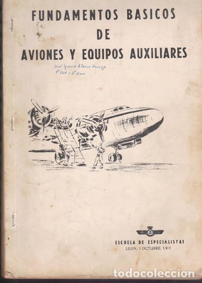 Militaria: MANUAL: FUNDAMENTOS BASICOS DE AVIONES Y EQUIPOS AUXILIARES,1971