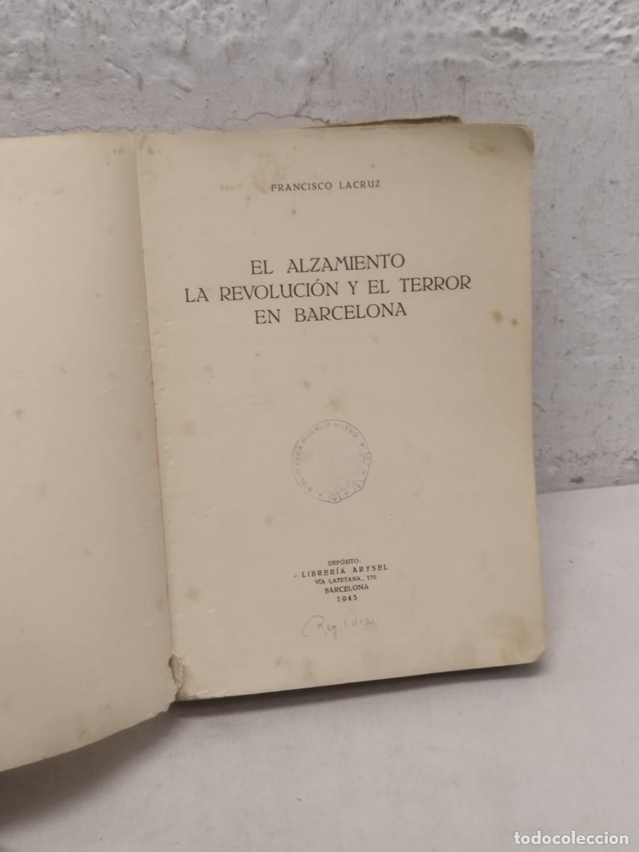 Militaria: Libro el alzamiento la revoluci&oacute;n y el terror de Barcelona. Guerra Civil.