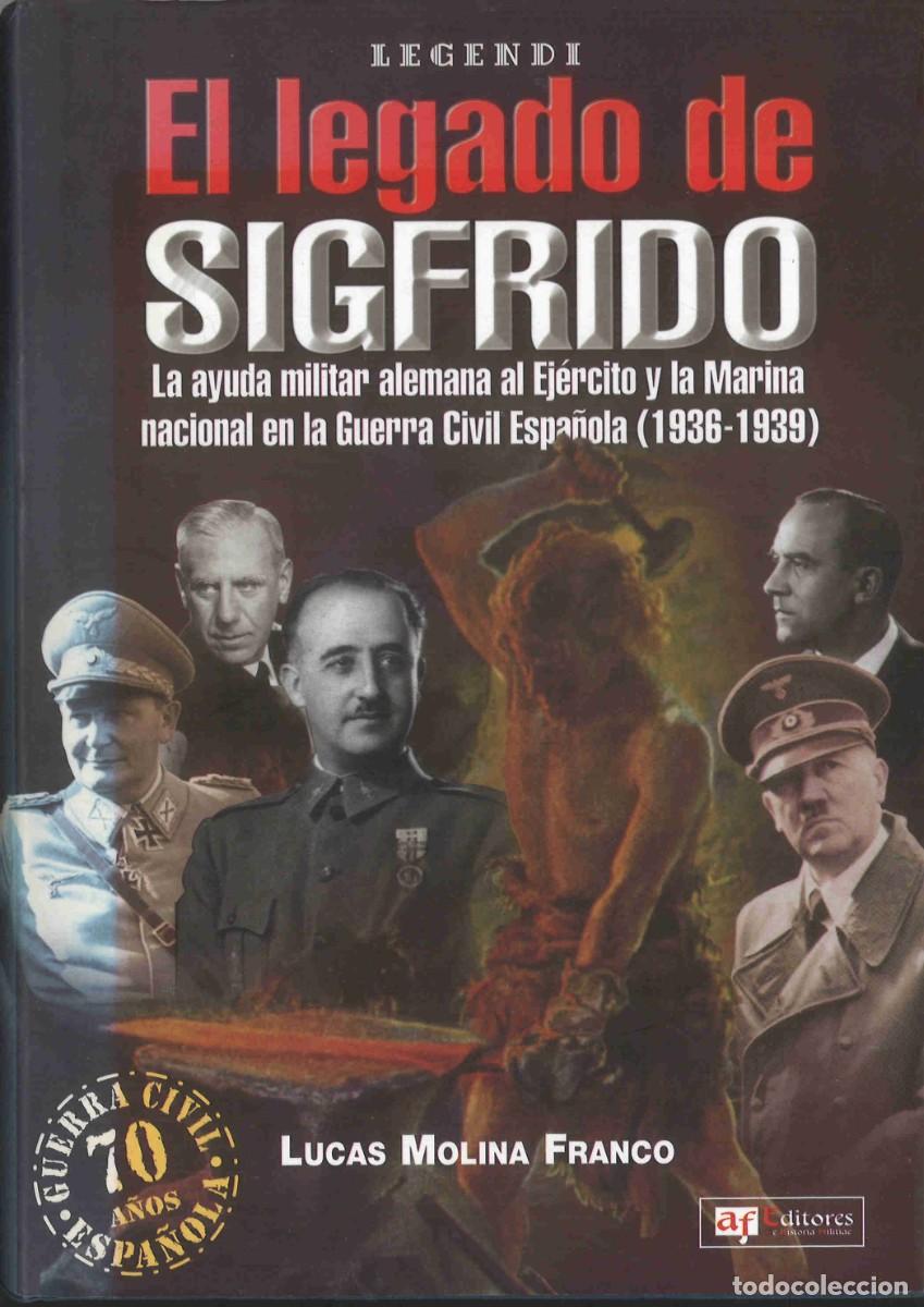 Militaria: El legado de Sigfrido. La ayuda militar alemana en la Guerra Civil espa&ntilde;ola